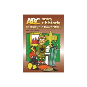 ABC pracy z historią w drużynie harcerskiej